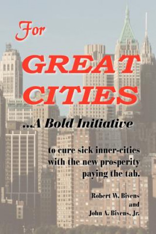 Könyv For GREAT CITIES John A Bivens Jr