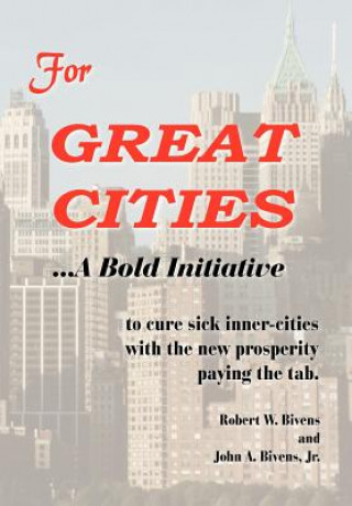 Livre For GREAT CITIES John A Bivens Jr