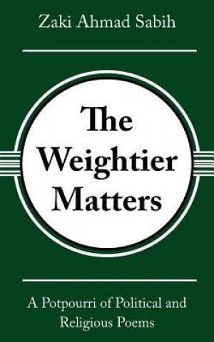 Knjiga Weightier Matters Zaki Ahmad Sabih