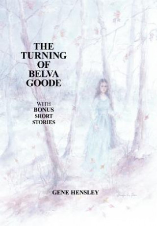 Книга Turning of Belva Goode Gene Hensley