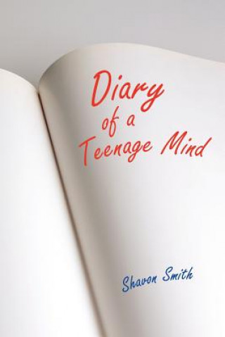 Carte Diary of a Teenage Mind Shavon Smith