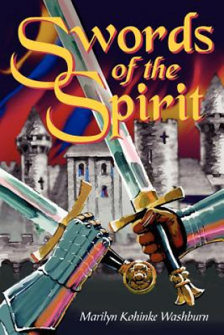 Książka Swords of the Spirit Marilyn Kohinke Washburn
