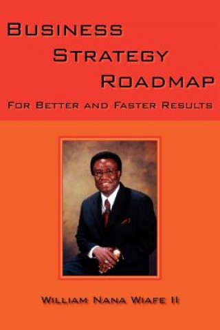 Könyv Business Strategy Roadmap William Nana Wiafe II