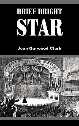 Kniha Brief Bright Star Joan Garwood Clark