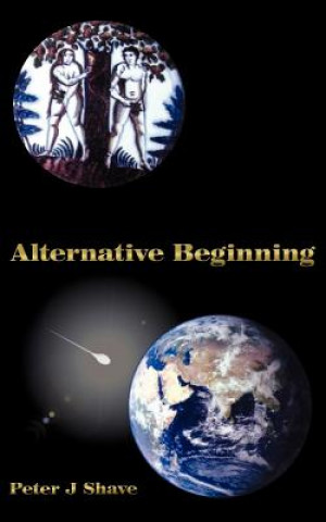 Книга Alternative Beginning Peter J Shave