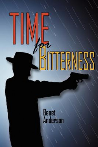 Knjiga Time for Bitterness Benet Anderson