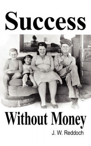 Livre Success Without Money J W Reddoch