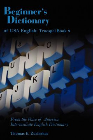 Könyv Beginner's Dictionary of USA English Thomas E. Zurinskas