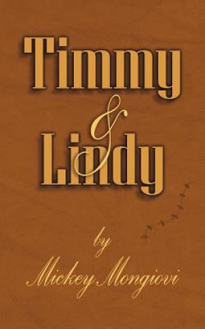 Könyv Timmy and Lindy Mickey Mongiovi