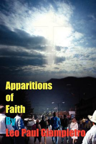 Könyv Apparitions of Faith Leo Paul Giampietro