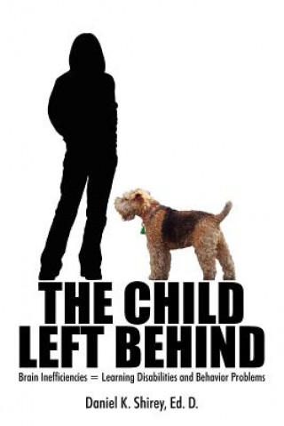 Βιβλίο Child Left Behind Daniel K Shirey Ed D