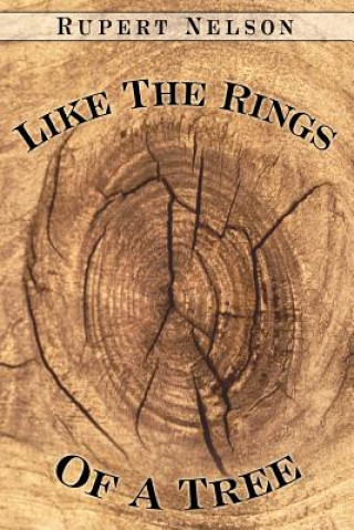 Книга Like The Rings Of A Tree Rupert Nelson