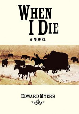 Kniha When I Die Edward Myers