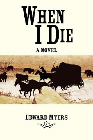 Kniha When I Die Edward Myers