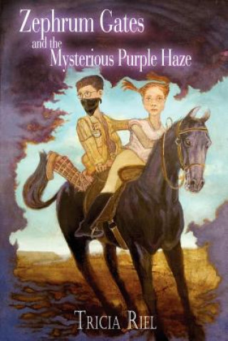 Книга Zephrum Gates and the Mysterious Purple Haze Tricia Riel