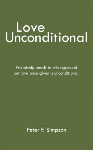 Carte Love Unconditional Peter F Simpson