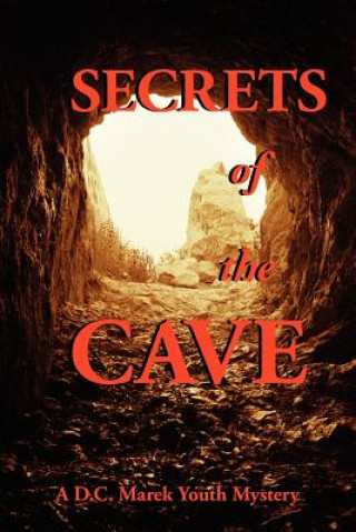 Carte SECRETS of the CAVE D C Marek