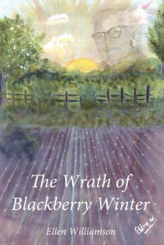 Könyv Wrath of Blackberry Winter Ellen Williamson