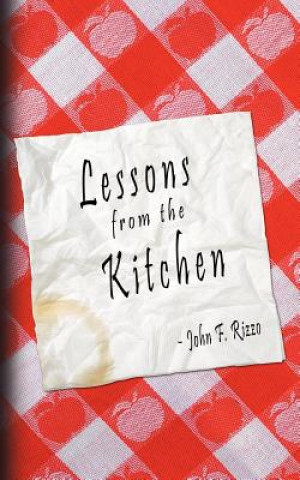 Książka Lessons from the Kitchen John F Rizzo