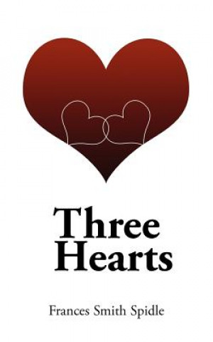 Книга Three Hearts Frances Smith Spidle