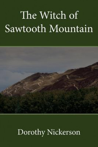 Книга Witch of Sawtooth Mountain Dorothy Nickerson