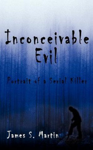 Βιβλίο Inconceivable Evil Martin