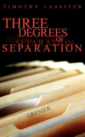 Kniha Three Degrees of Separation Timothy Lassiter