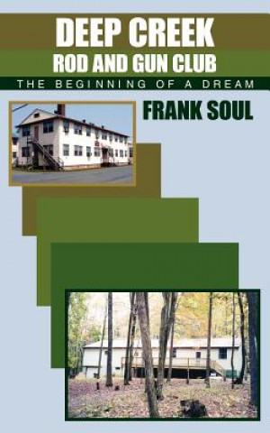 Book Deep Creek Rod and Gun Club Frank Soul