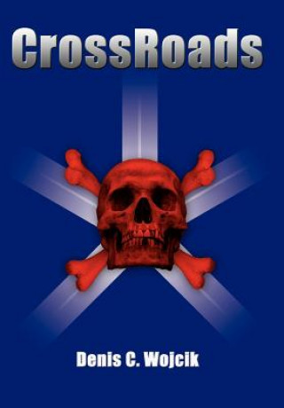 Kniha CrossRoads Denis C Wojcik