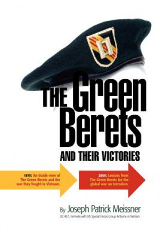 Könyv Green Berets and Their Victories Joseph Patrick Meissner
