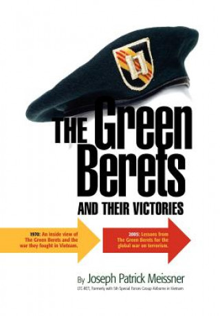 Könyv Green Berets and Their Victories Joseph Patrick Meissner