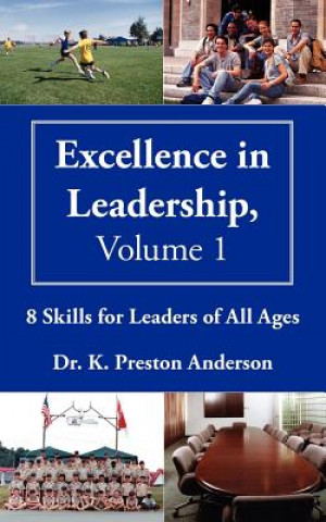 Книга Excellence in Leadership, Volume 1 Dr K Preston Anderson