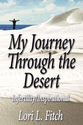 Kniha My Journey Through the Desert Lori L Fitch