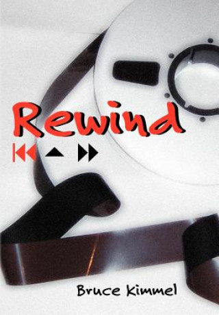 Livre Rewind Bruce Kimmel