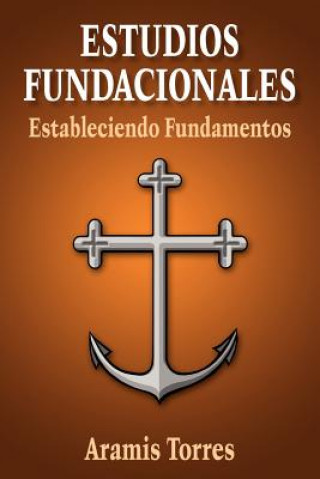 Knjiga Estudios Fundacionales Aramis Torres