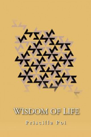 Kniha Wisdom of Life Priscilla Poi