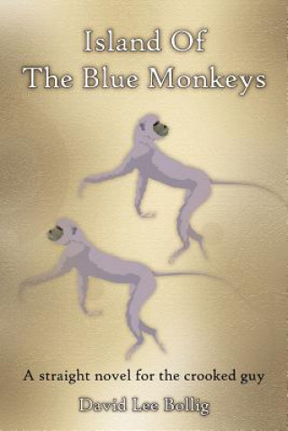 Kniha Island Of The Blue Monkeys David Lee Bollig