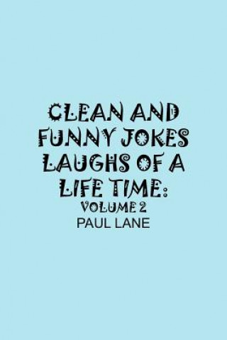 Kniha Clean and Funny Jokes Laughs of A Lifetime Senior Paul (University of York) Lane