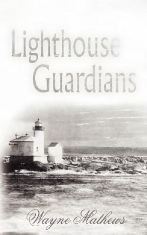 Book Lighthouse Guardians Wayne Mathews
