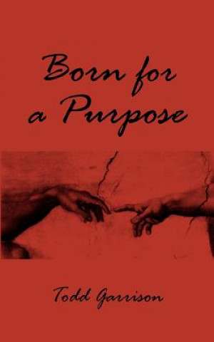 Kniha Born For A Purpose Todd Garrison