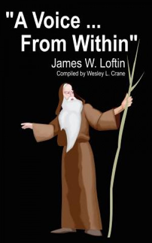 Carte "A Voice ... From Within" James W Loftin