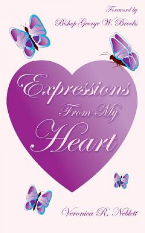 Книга Expressions From My Heart Veronica R Neblett