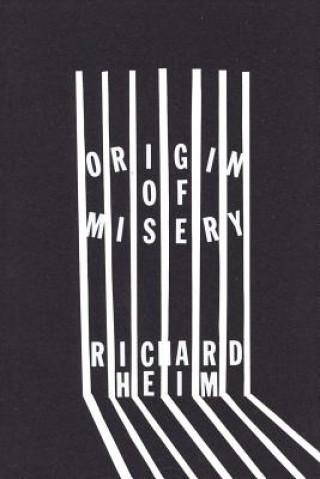 Kniha Origin of Misery Richard Heim