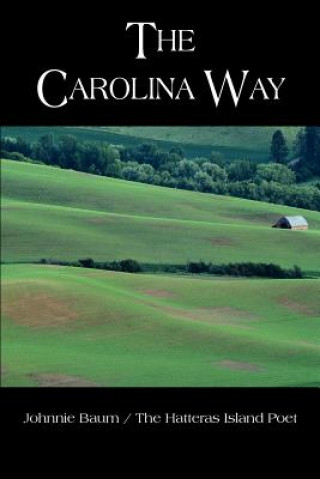 Książka Carolina Way Johnnie Baum / The Hatteras Island Poet