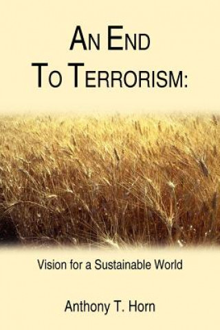 Knjiga End to Terrorism Anthony T Horn