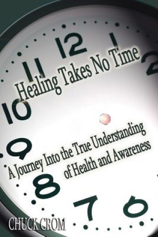 Carte Healing Takes No Time Chuck Crom