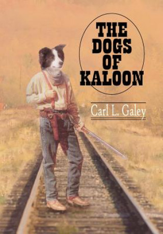 Carte Dogs of Kaloon Carl L Galey