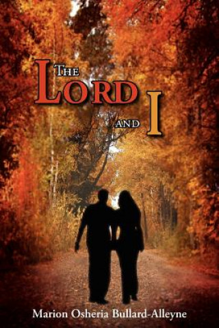 Kniha Lord and I Marion Osheria Bullard-Alleyne