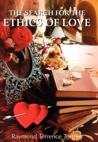 Livre Search For the Ethics of Love Raymond Terrence Tormey