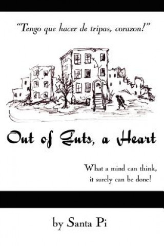 Книга Out of Guts, a Heart Santa Pi